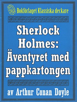 cover image of Sherlock Holmes: Äventyret med pappkartongen